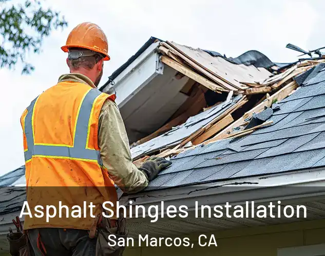  Asphalt Shingles Installation San Marcos, CA