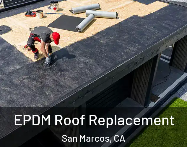  EPDM Roof Replacement San Marcos, CA