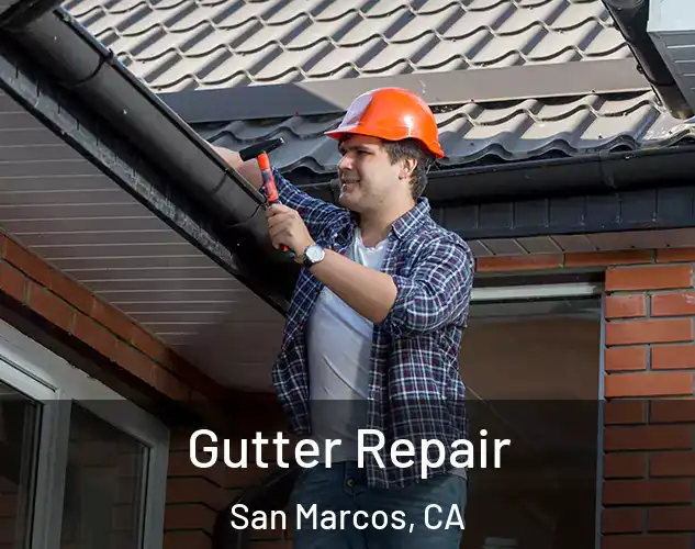  Gutter Repair San Marcos, CA