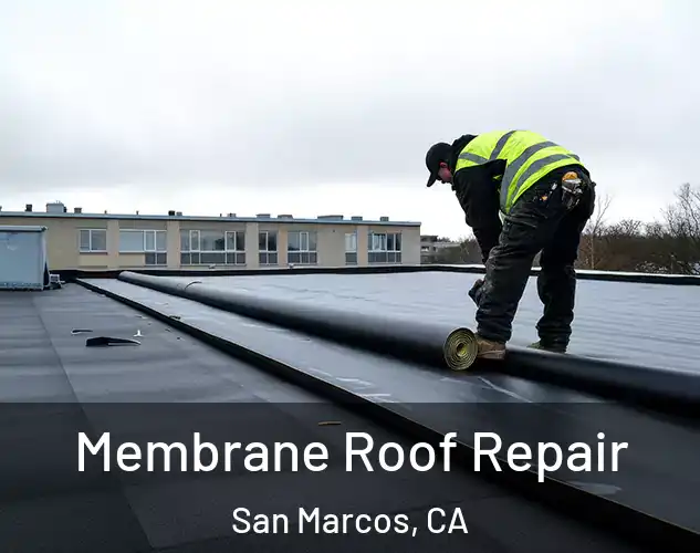  Membrane Roof Repair San Marcos, CA