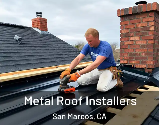  Metal Roof Installers San Marcos, CA