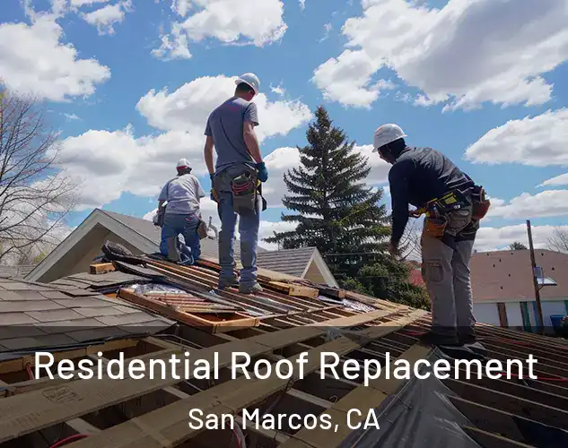  Residential Roof Replacement San Marcos, CA