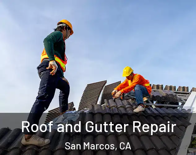  Roof and Gutter Repair San Marcos, CA