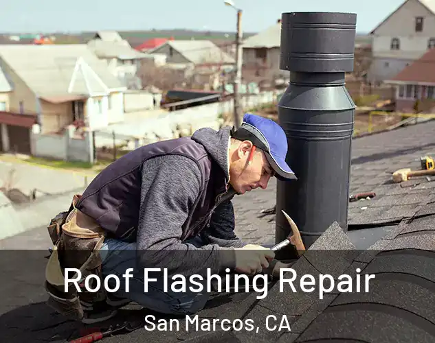  Roof Flashing Repair San Marcos, CA