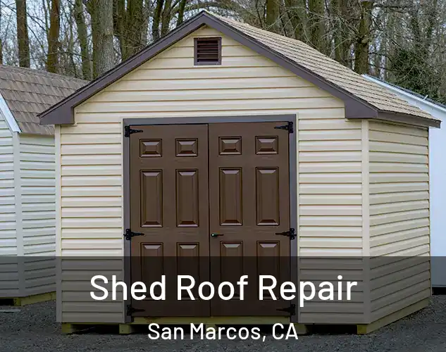 Shed Roof Repair San Marcos, CA