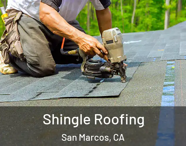  Shingle Roofing San Marcos, CA
