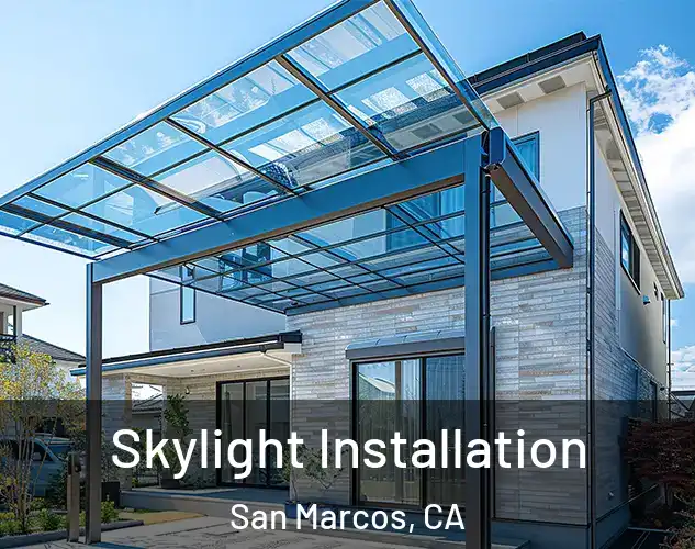  Skylight Installation San Marcos, CA