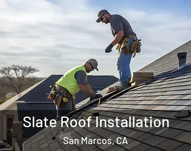  Slate Roof Installation San Marcos, CA