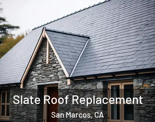  Slate Roof Replacement San Marcos, CA