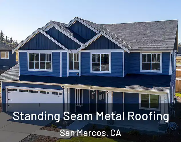  Standing Seam Metal Roofing San Marcos, CA