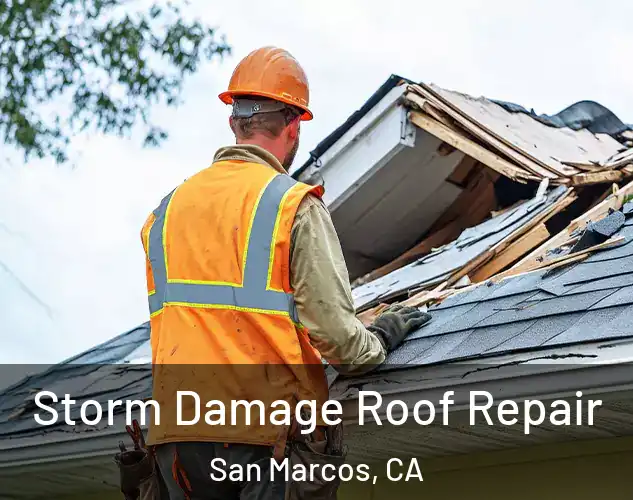 Storm Damage Roof Repair San Marcos, CA
