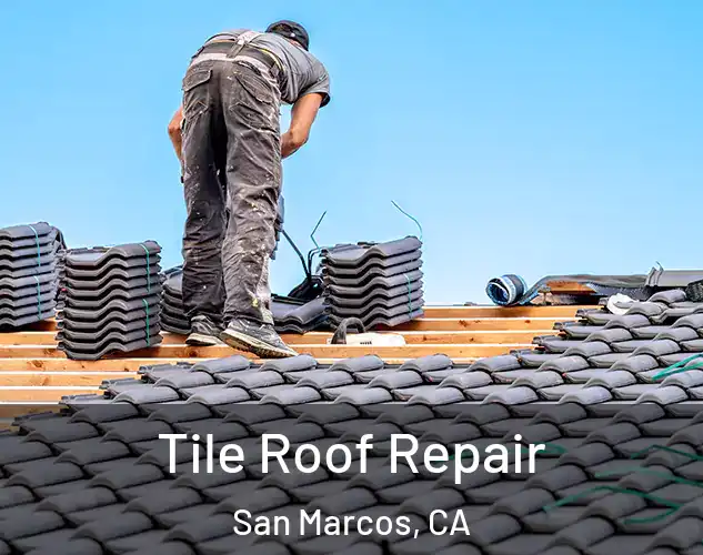  Tile Roof Repair San Marcos, CA