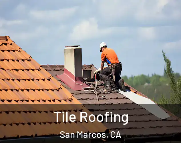  Tile Roofing San Marcos, CA