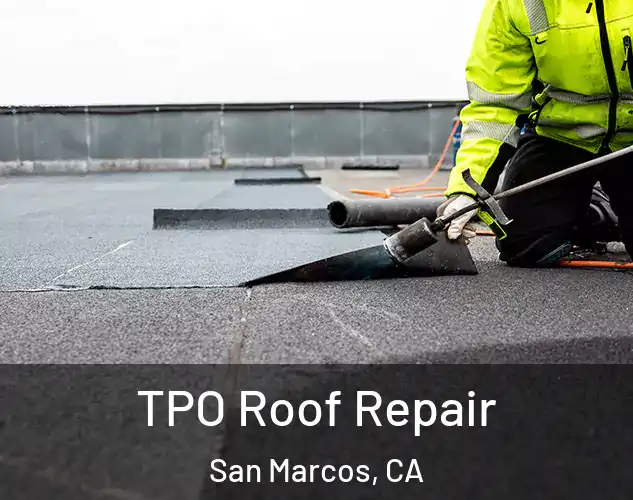  TPO Roof Repair San Marcos, CA
