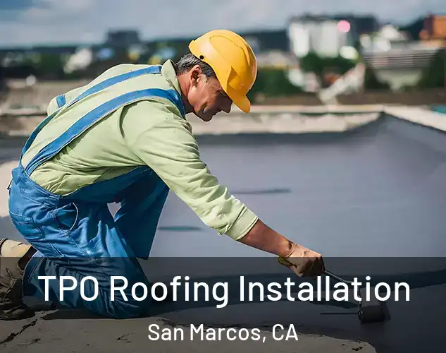  TPO Roofing Installation San Marcos, CA