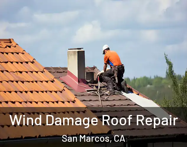  Wind Damage Roof Repair San Marcos, CA